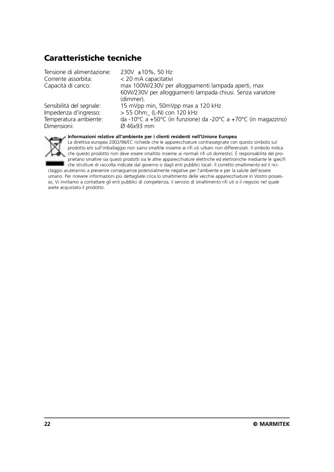 Marmitek LM15 user manual Caratteristiche tecniche, Dimensioni 46x93 mm 