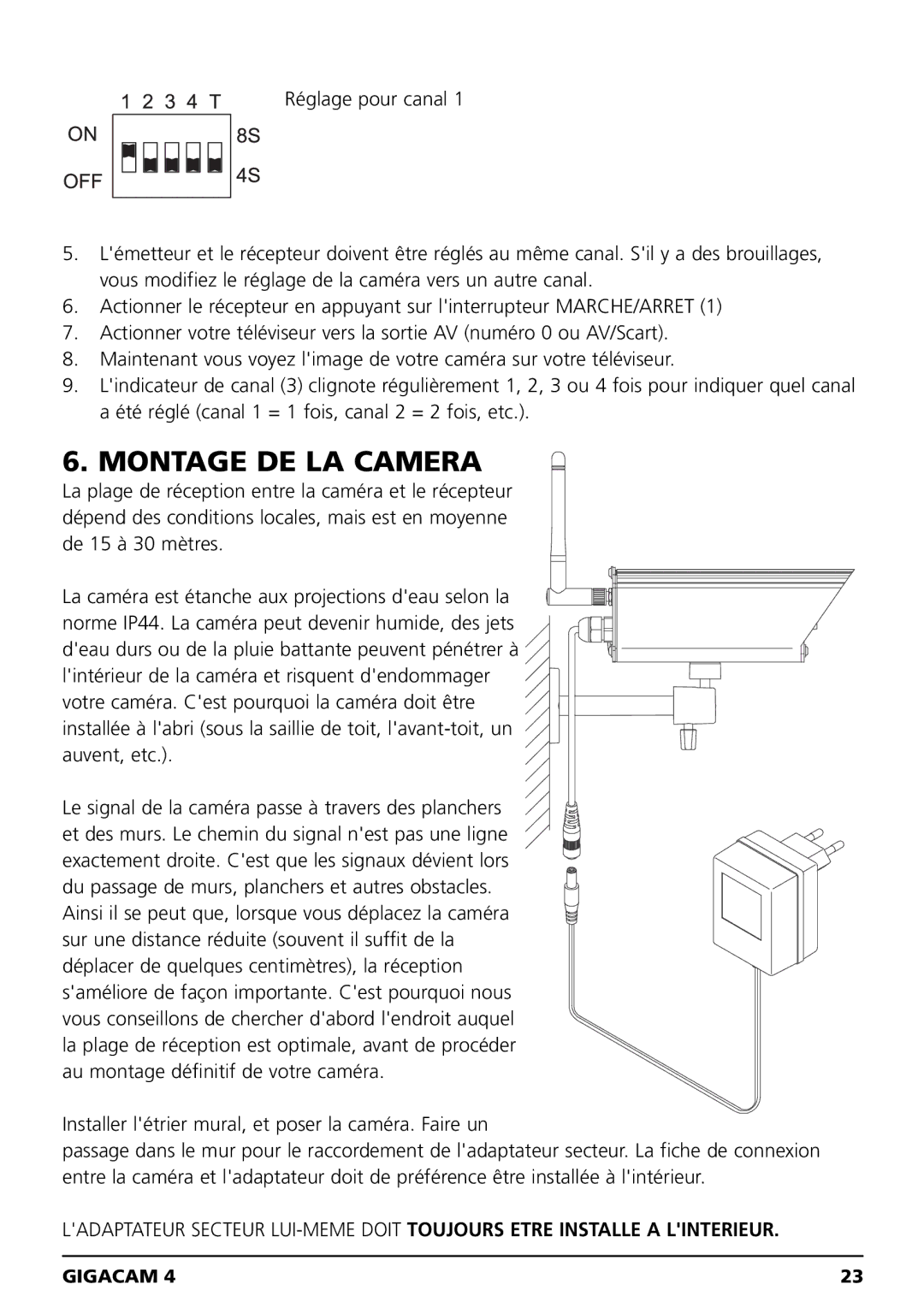 Marmitek MEGACAM4 user manual Montage DE LA Camera, Installer létrier mural, et poser la caméra. Faire un 