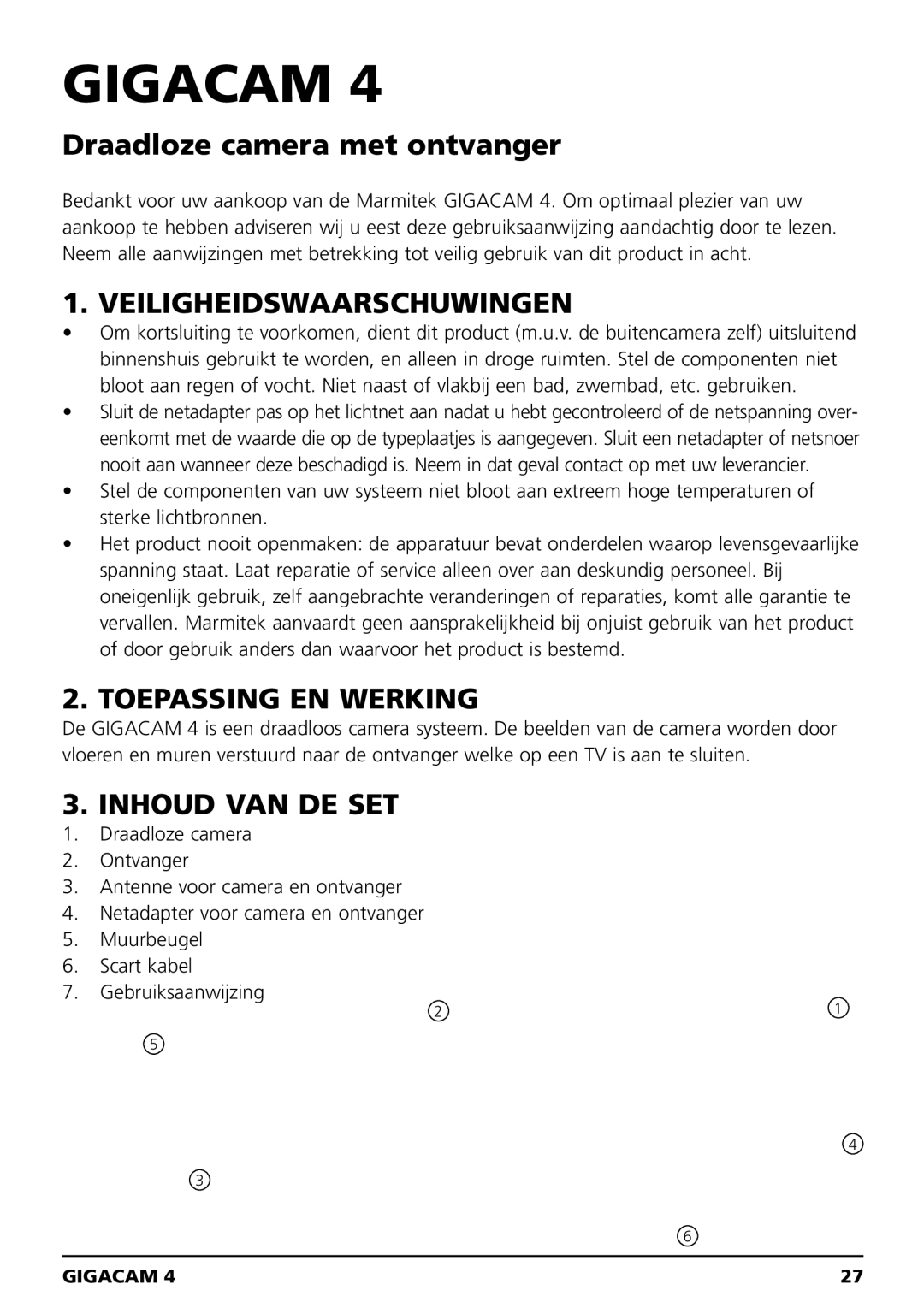 Marmitek MEGACAM4 user manual Veiligheidswaarschuwingen, Toepassing EN Werking, Inhoud VAN DE SET 