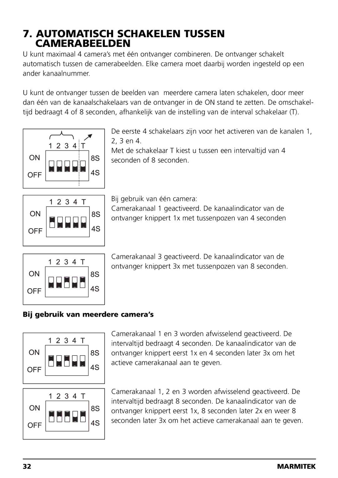 Marmitek MEGACAM4 user manual Automatisch Schakelen Tussen Camerabeelden, Bij gebruik van meerdere camera’s 