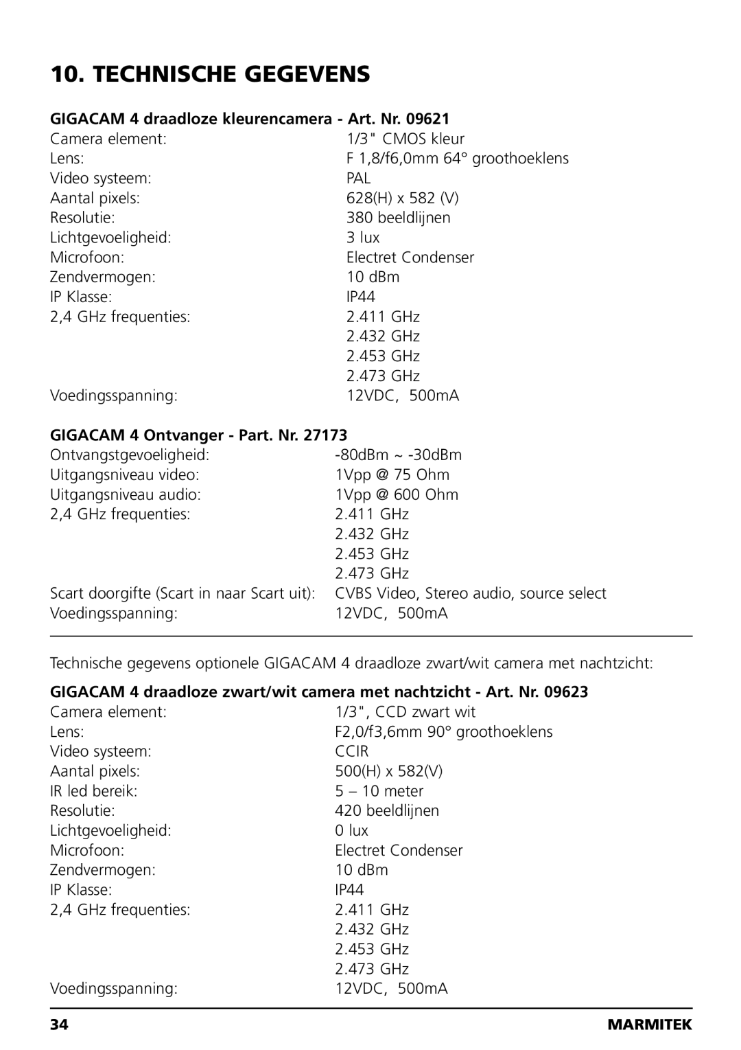 Marmitek MEGACAM4 user manual Technische Gegevens, Gigacam 4 draadloze kleurencamera Art. Nr, Gigacam 4 Ontvanger Part. Nr 