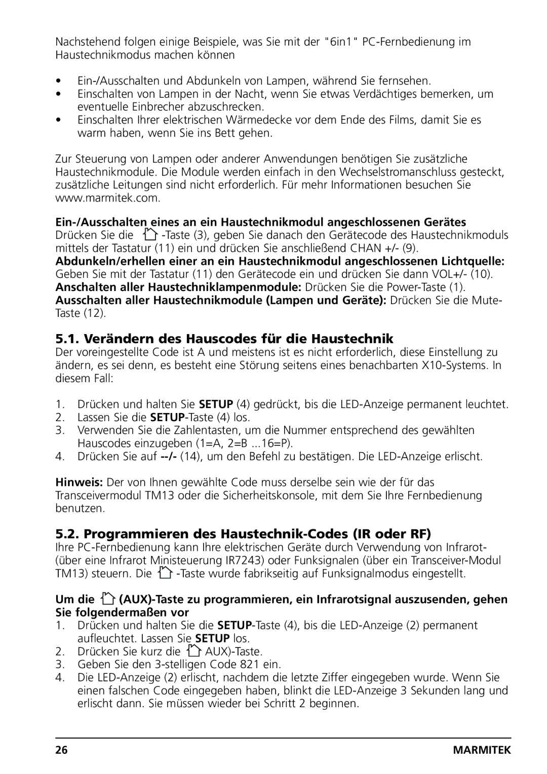 Marmitek PC CONTROL Verändern des Hauscodes für die Haustechnik, Programmieren des Haustechnik-Codes IR oder RF 