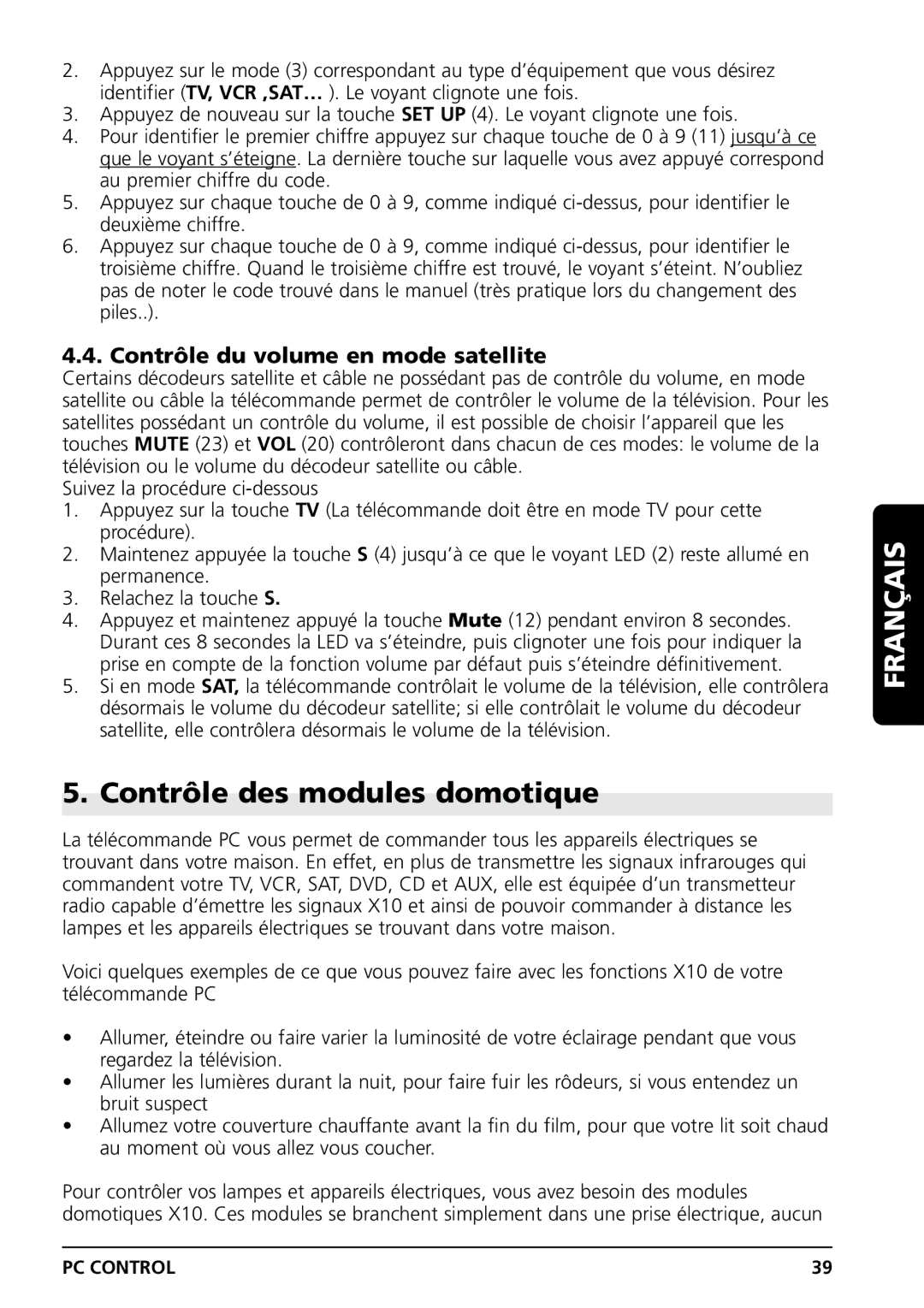 Marmitek PC CONTROL owner manual Contrôle des modules domotique, Contrôle du volume en mode satellite 