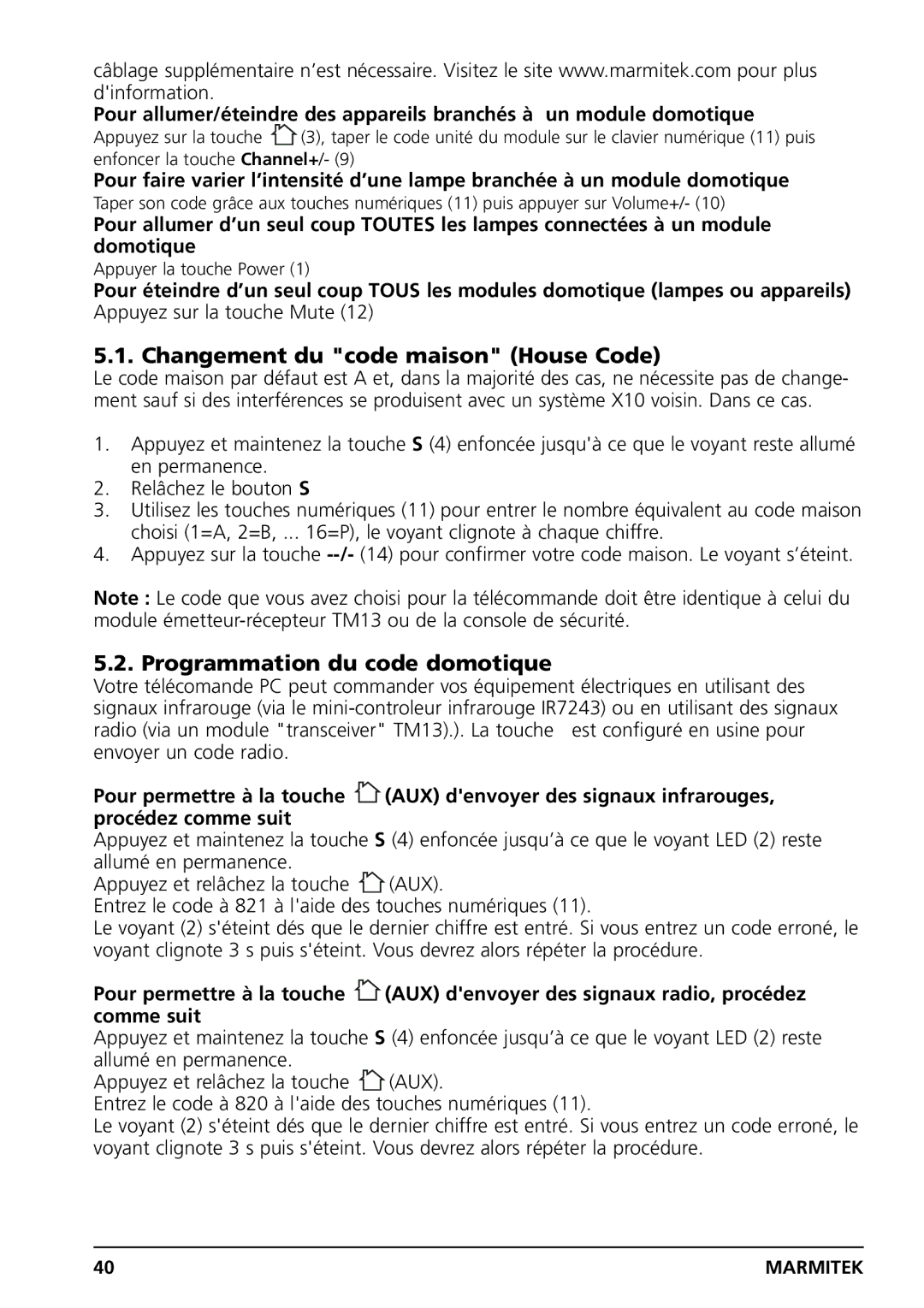 Marmitek PC CONTROL owner manual Changement du code maison House Code, Programmation du code domotique 