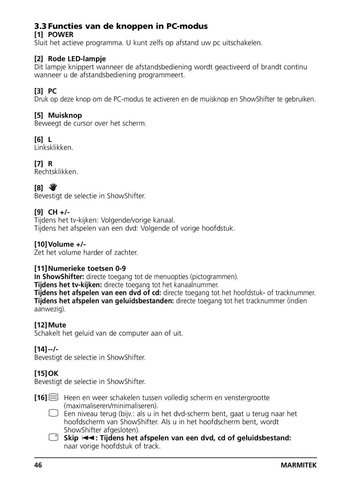 Marmitek PC CONTROL owner manual Functies van de knoppen in PC-modus, Rode LED-lampje, Muisknop, 11Numerieke toetsen 