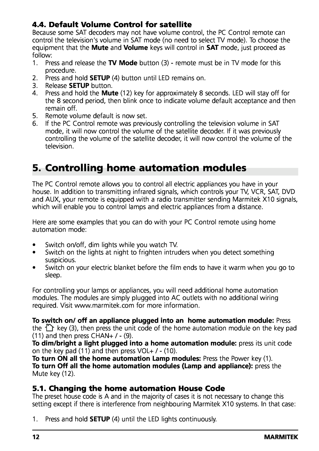 Marmitek PC CONTROL owner manual Controlling home automation modules, Default Volume Control for satellite 