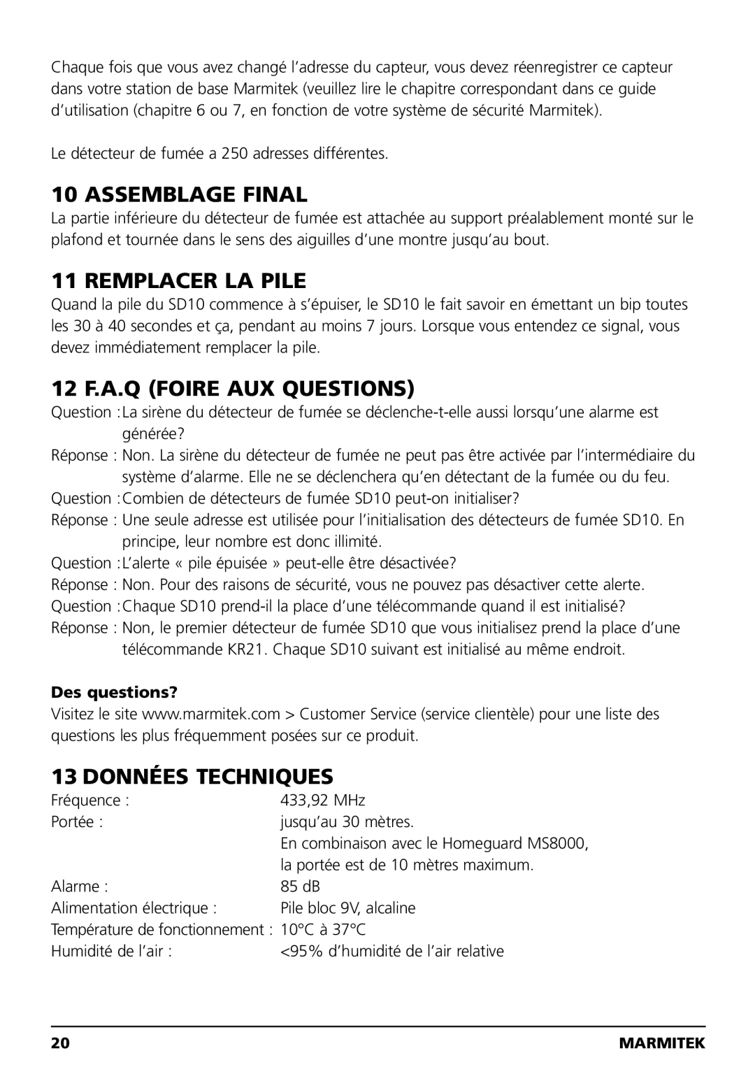 Marmitek SD10 Assemblage Final, Remplacer LA Pile, 12 F.A.Q Foire AUX Questions, Données Techniques, Des questions? 