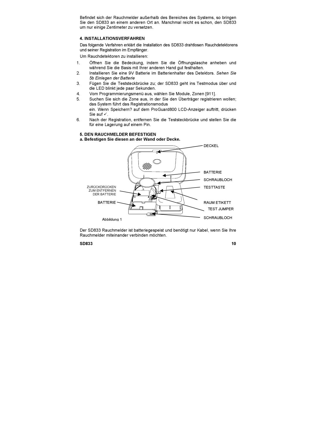 Marmitek SD833 user manual Installationsverfahren, DEN Rauchmelder Befestigen, Befestigen Sie diesen an der Wand oder Decke 