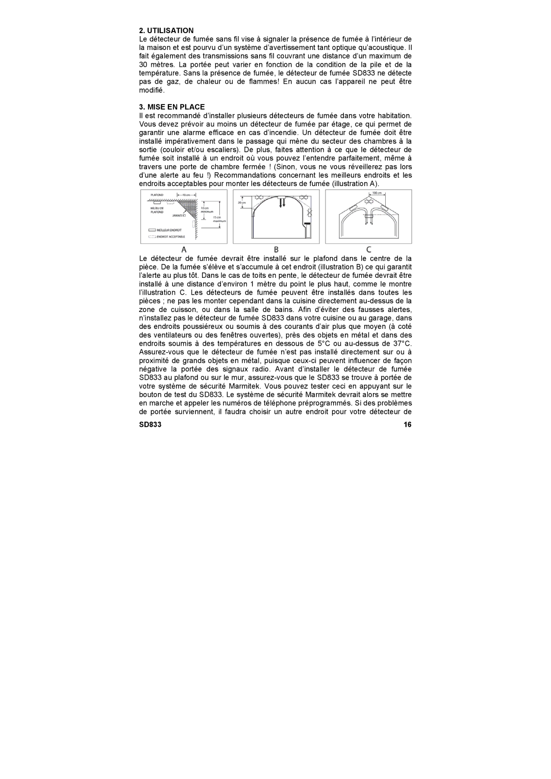 Marmitek SD833 user manual Utilisation, Mise EN Place 