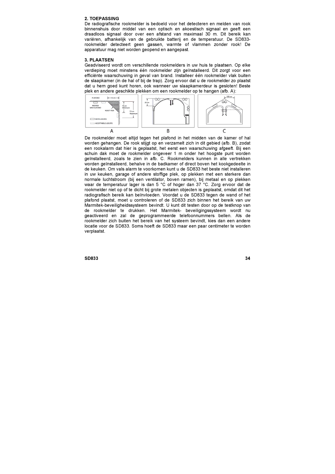 Marmitek SD833 user manual Toepassing, Plaatsen 