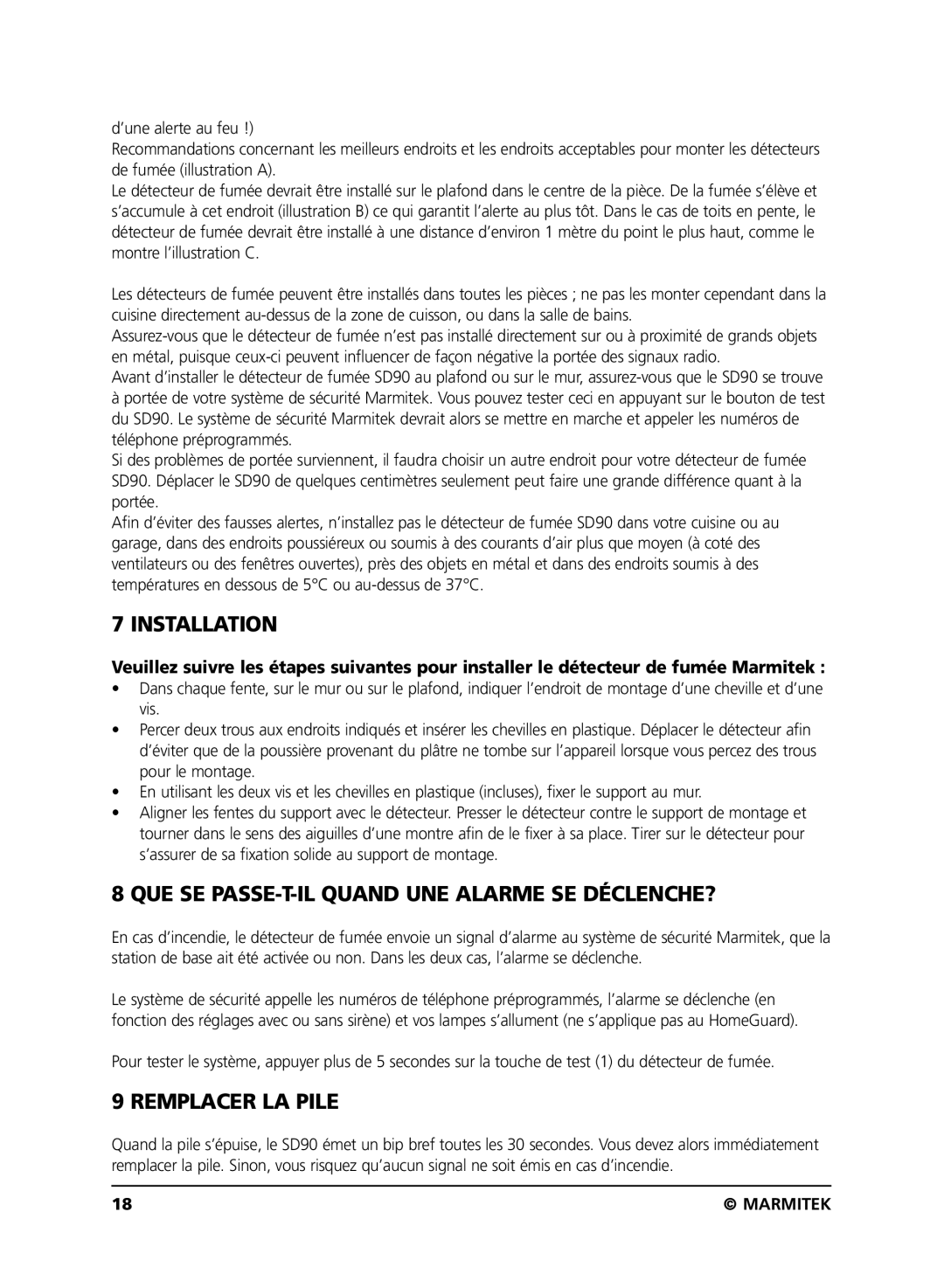 Marmitek SD90 user manual QUE SE PASSE-T-IL Quand UNE Alarme SE DÉCLENCHE?, Remplacer LA Pile 