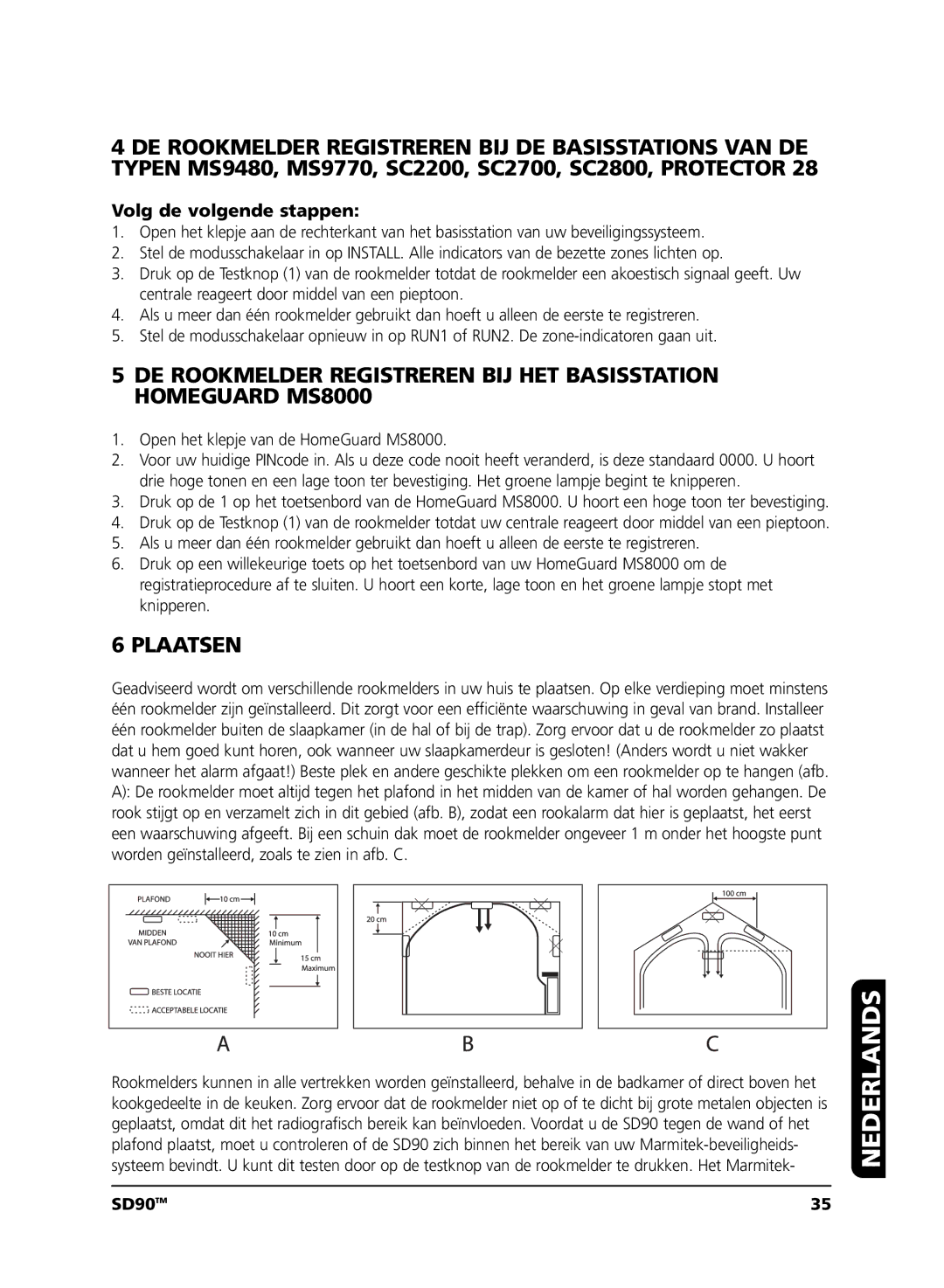 Marmitek SD90 user manual Plaatsen 