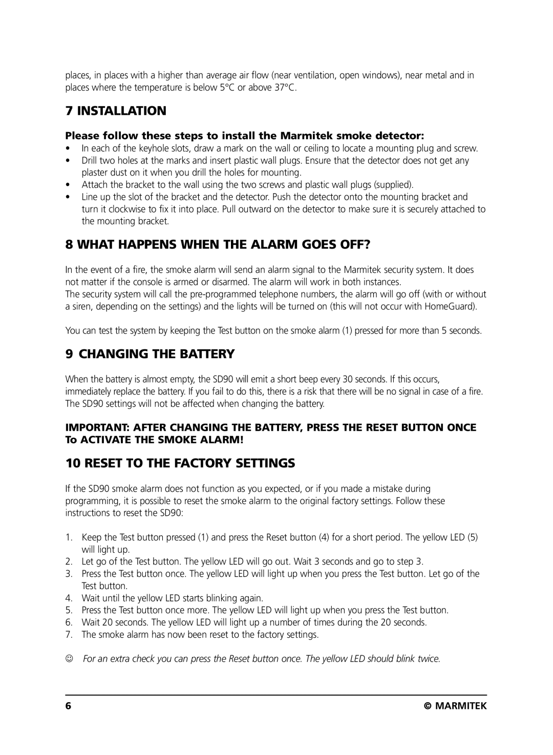 Marmitek SD90 Installation, What Happens When the Alarm Goes OFF?, Changing the Battery, Reset to the Factory Settings 