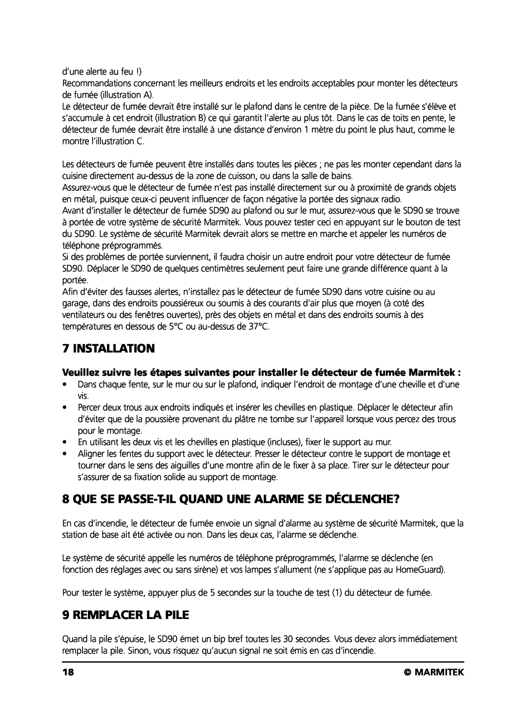 Marmitek SD90 user manual Que Se Passe-T-Ilquand Une Alarme Se Déclenche?, Remplacer La Pile, Installation, Marmitek 