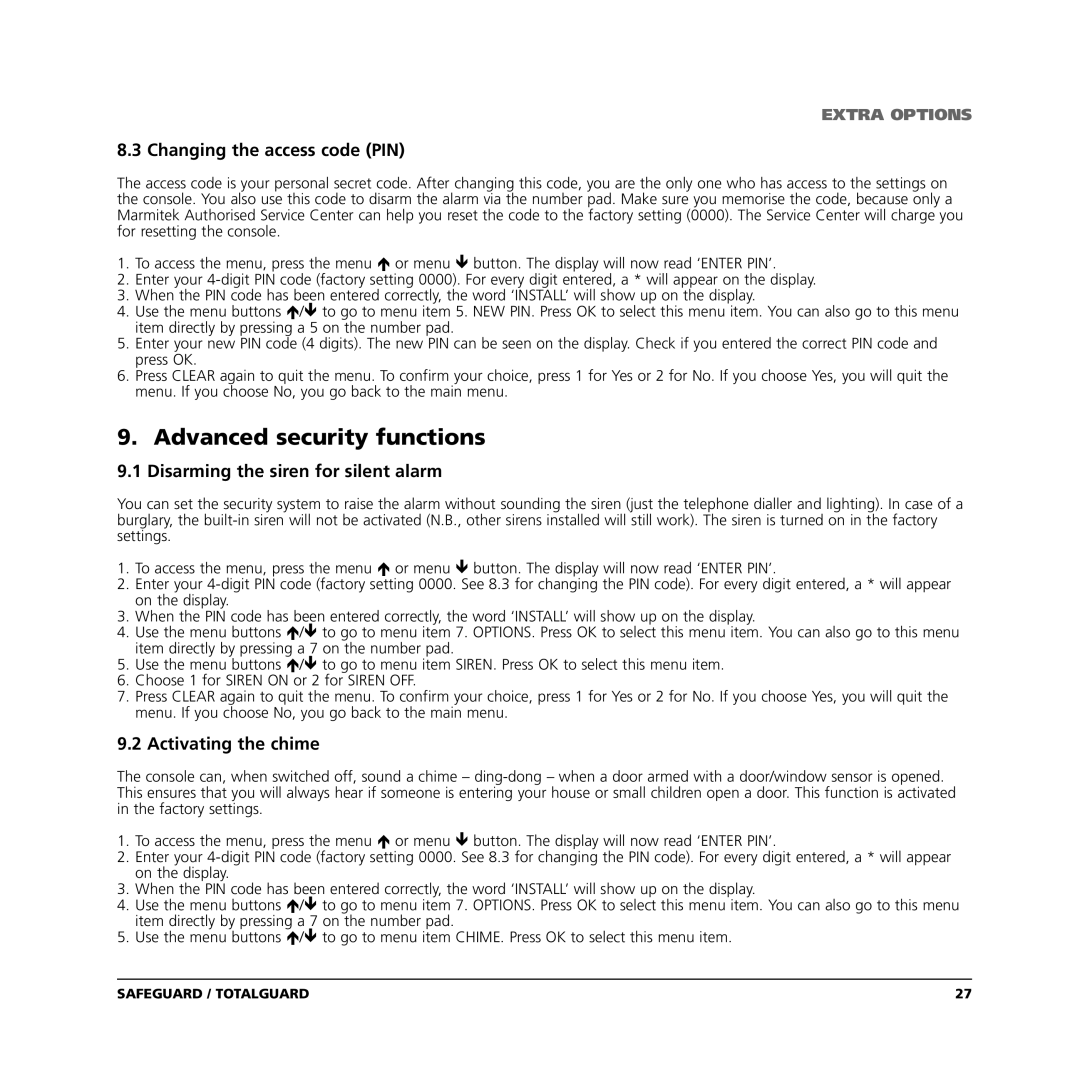 Marmitek TOTALGUARD manual Advanced security functions, Changing the access code PIN, Disarming the siren for silent alarm 