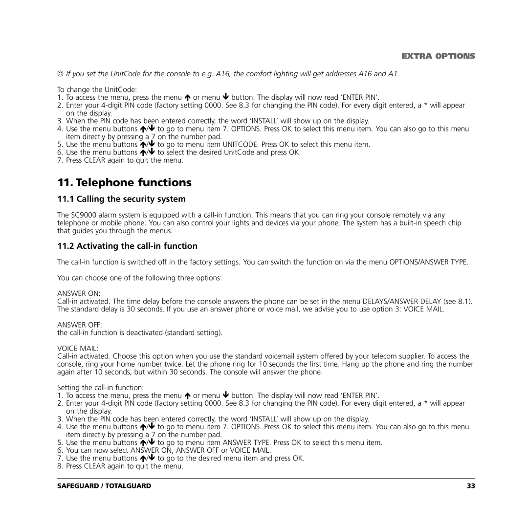 Marmitek TOTALGUARD manual Telephone functions, Calling the security system, Activating the call-in function 