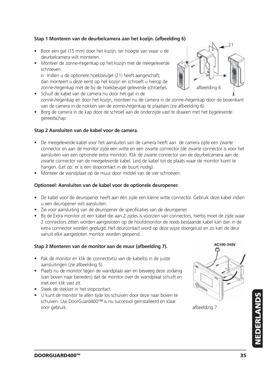 Marmitek VIDEO DOORPHONE user manual Stap 2 Aansluiten van de kabel voor de camera 