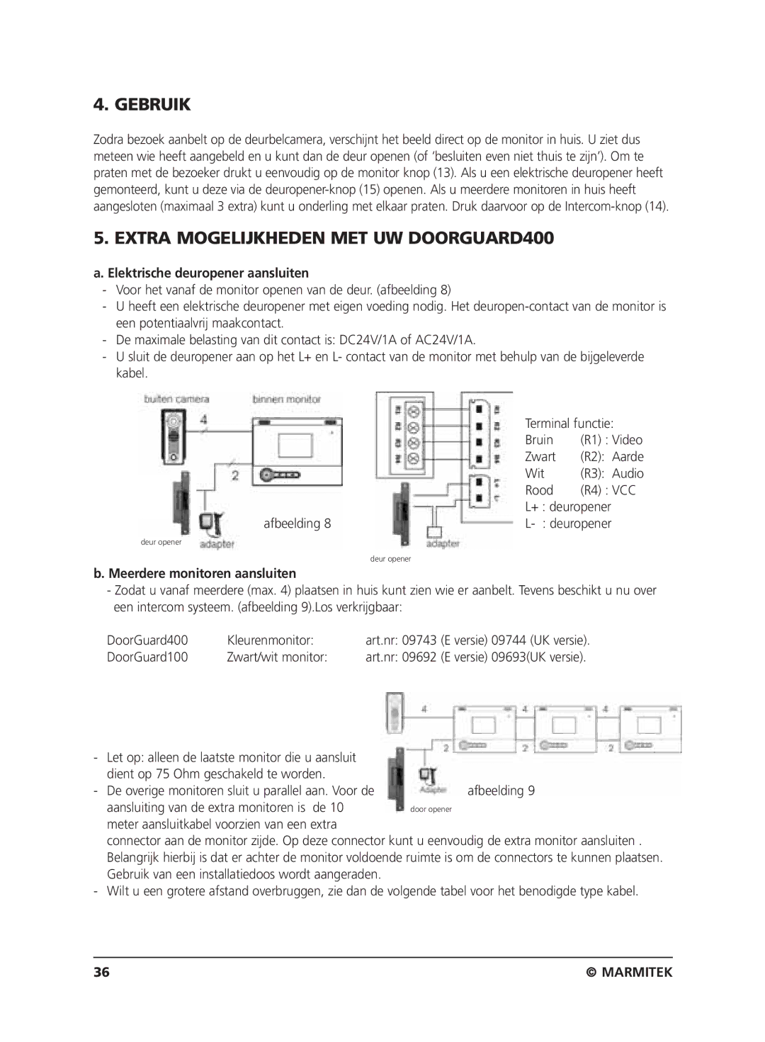 Marmitek VIDEO DOORPHONE user manual Gebruik, Extra Mogelijkheden MET UW DOORGUARD400, Elektrische deuropener aansluiten 