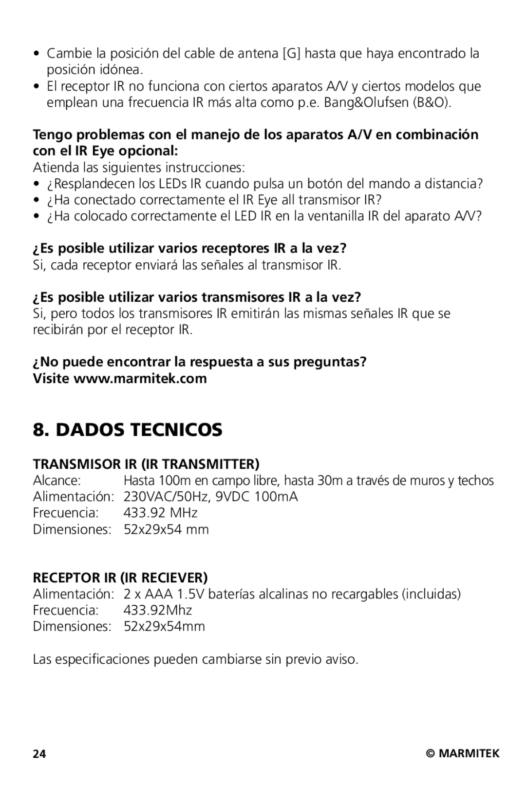 Marmitek XS user manual Dados Tecnicos, ¿Es posible utilizar varios receptores IR a la vez?, Transmisor IR IR Transmitter 