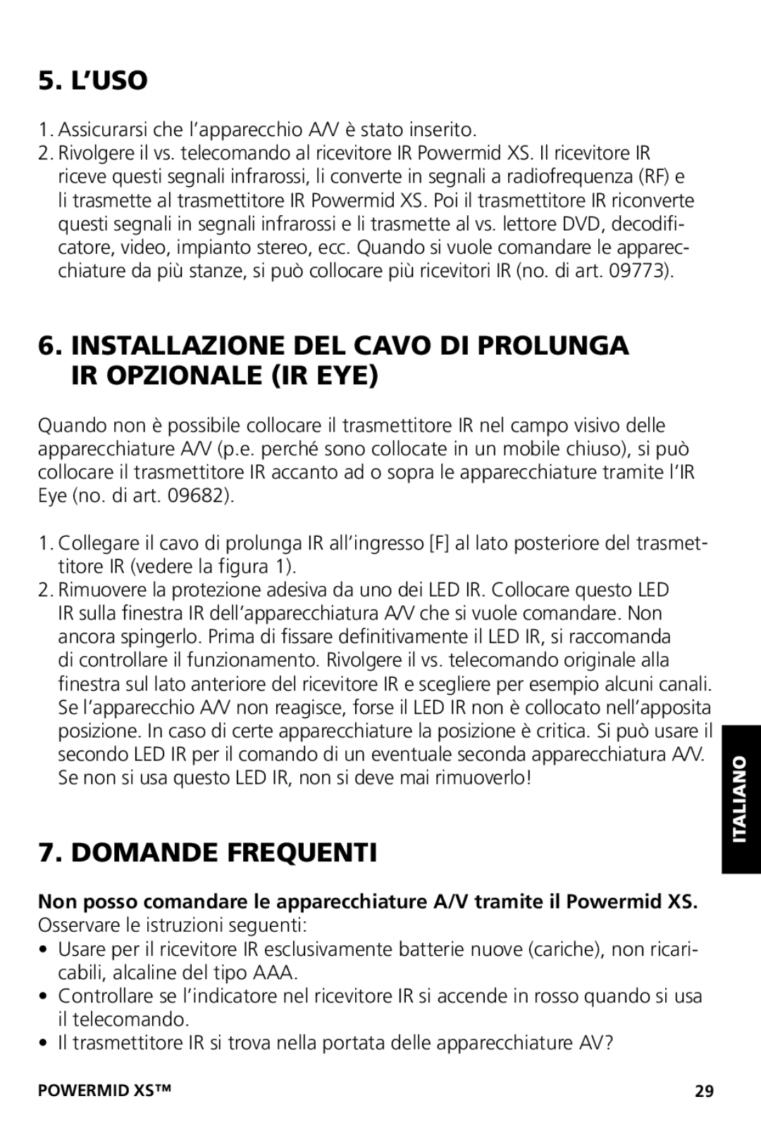 Marmitek XS user manual Installazione DEL Cavo DI Prolunga IR Opzionale IR EYE, Domande Frequenti 