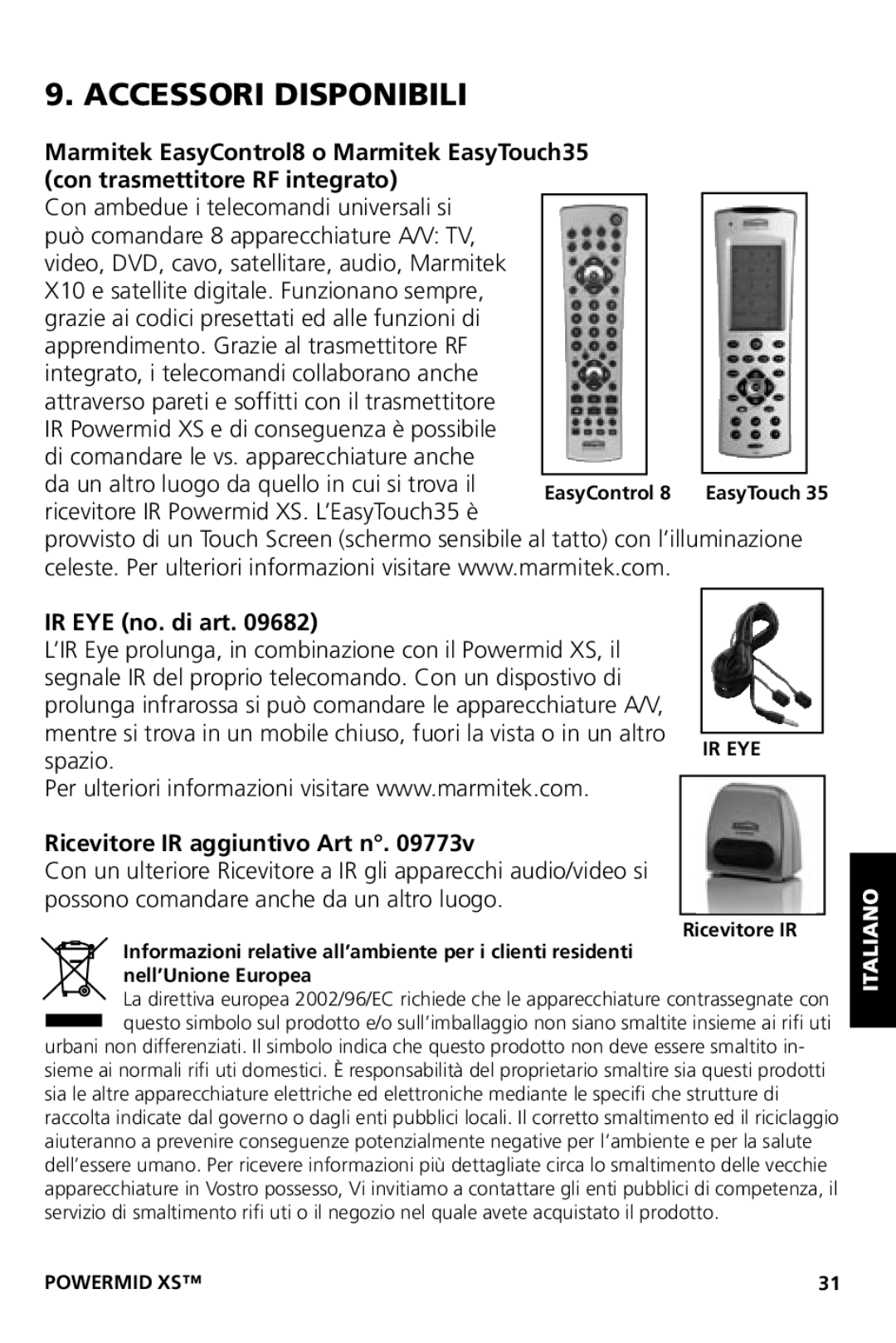 Marmitek XS user manual Accessori Disponibili, IR EYE no. di art, Ricevitore IR aggiuntivo Art n 