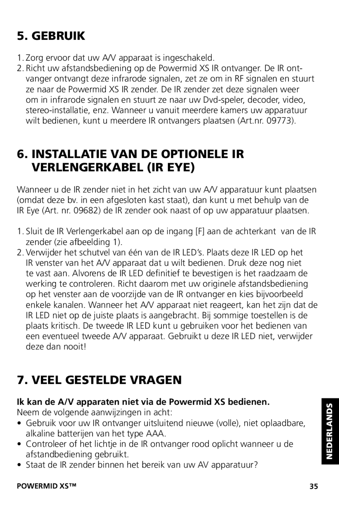 Marmitek XS user manual Gebruik, Installatie VAN DE Optionele IR Verlengerkabel IR EYE, Veel Gestelde Vragen 