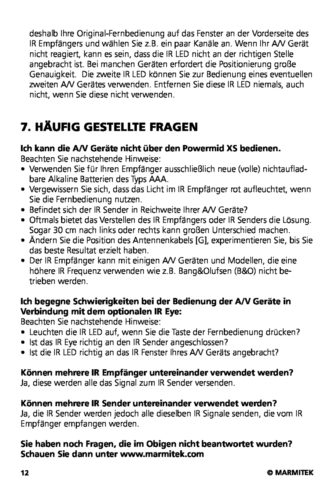 Marmitek XS user manual 7. HÄUFIG GESTELLTE FRAGEN, Können mehrere IR Sender untereinander verwendet werden? 