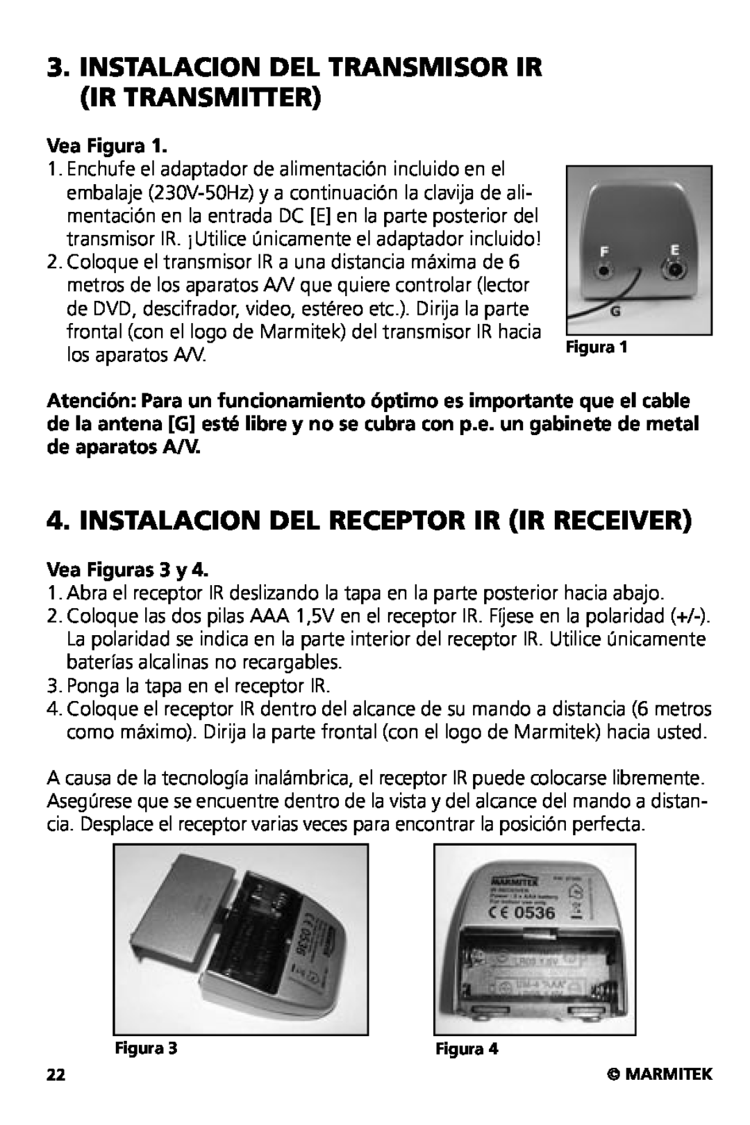 Marmitek XS user manual Instalacion Del Transmisor Ir Ir Transmitter, Instalacion Del Receptor Ir Ir Receiver, Vea Figura 