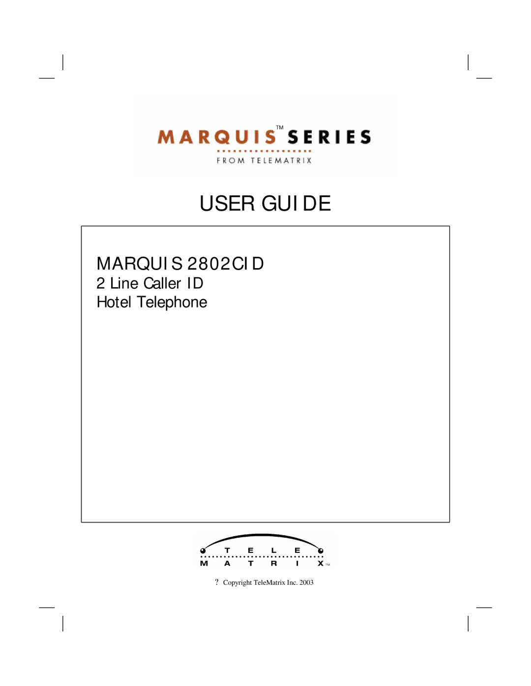 Marquis 2802CID manual User Guide 