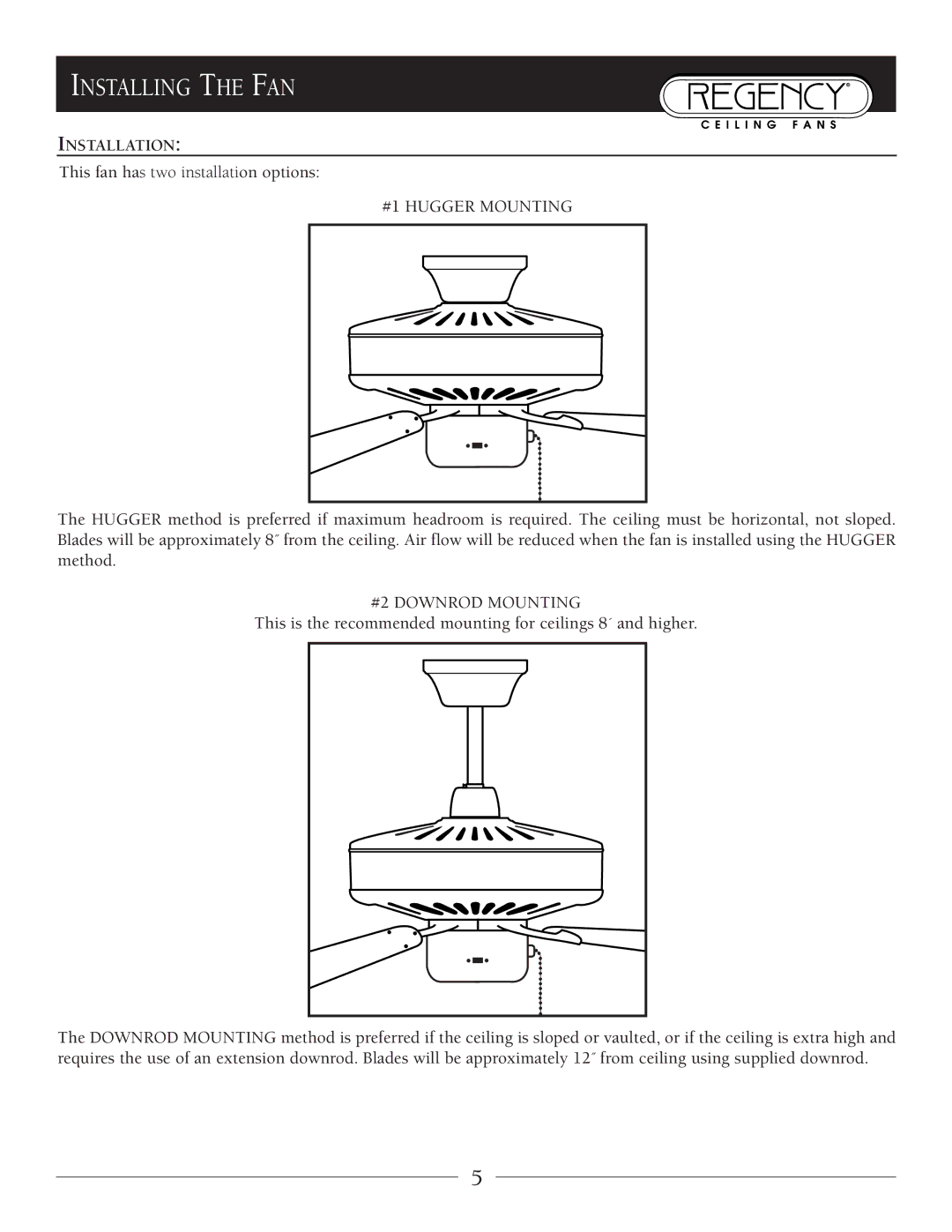 Marquis SERIES owner manual Installing the FAN, #1 Hugger Mounting 