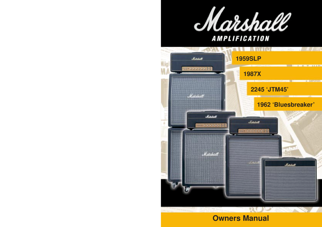 Marshall Amplification 2245 `JTM45 owner manual 1959SLP 1987X 2245 ‘JTM45’ 1962 ‘Bluesbreaker’ 