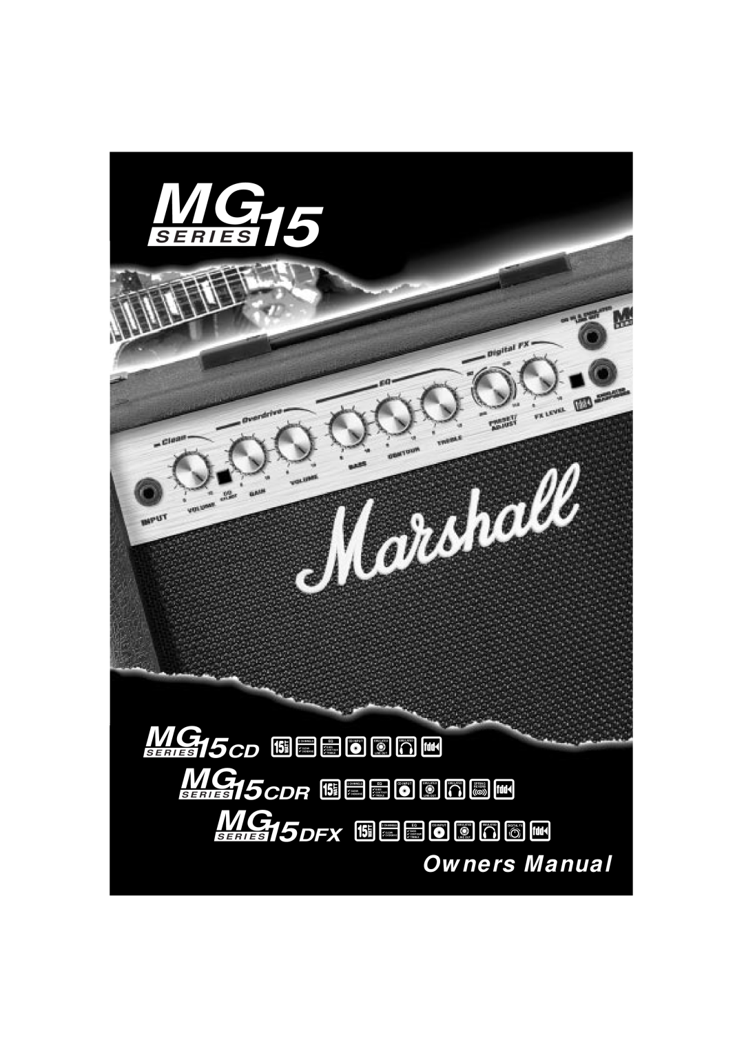 Marshall Amplification MG15 Series owner manual S E R I E S15, 15CDR, 15DFX 