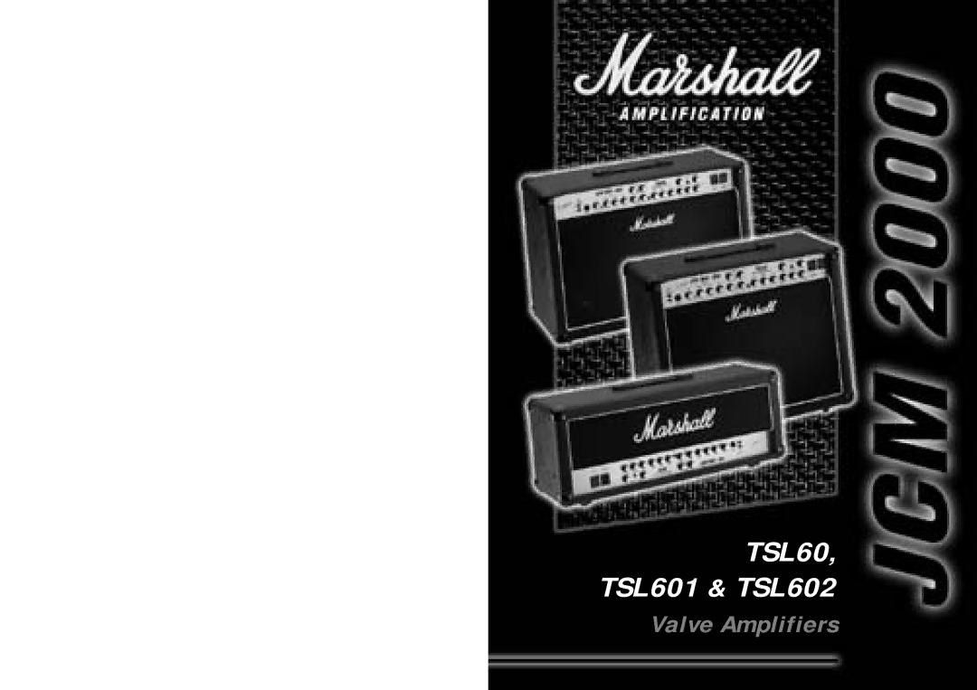 Marshall Amplification TSL602, TSL601 specifications Valve Amplifiers 