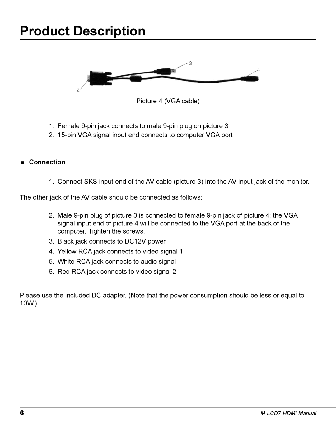 Marshall electronic M-LCD7-HDMI-B-NEL3, M-LCD7-HDMI-B-CE6, M-LCD7-HDMI-B-C511 user manual Connection 