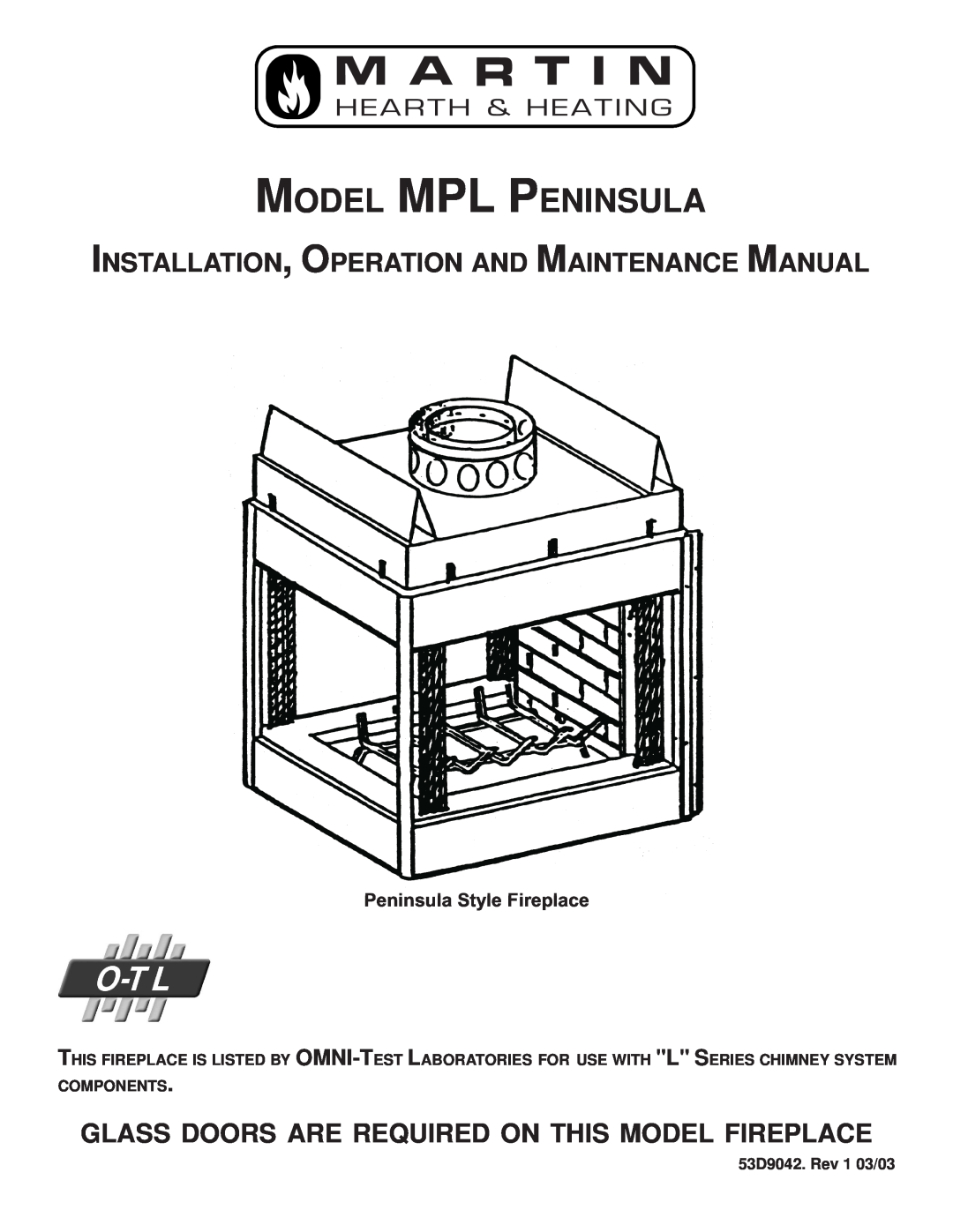 Martin Fireplaces manual Model Mpl Peninsula, Installation, Operation And Maintenance Manual, 53D9042. Rev 1 03/03 