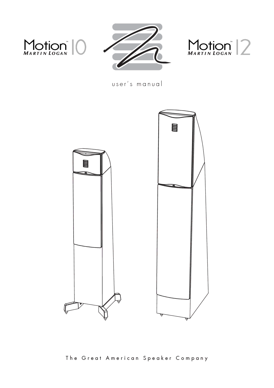 MartinLogan 10, 12 user manual E r ’ s m a n u a l, E G r e a t a m e r i c a n S p e a k e r C o m p a n y 