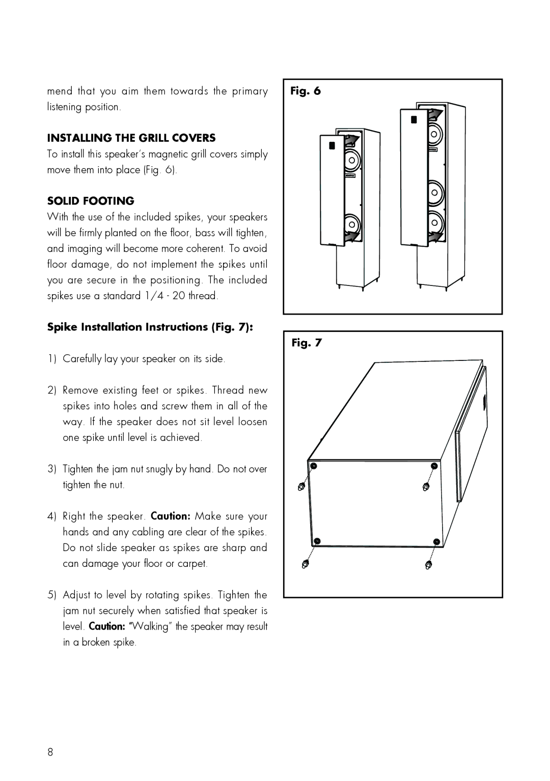 MartinLogan 20, 40 user manual Installing the Grill Covers, Solid Footing, Spike Installation Instructions Fig 