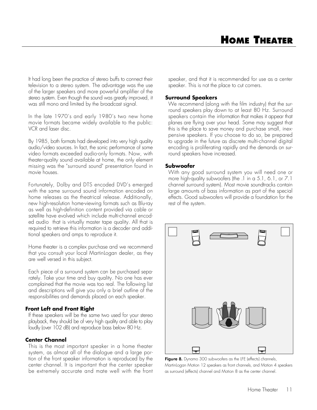 MartinLogan 300 user manual Home Theater, Front Left and Front Right, Center Channel, Surround Speakers, Subwoofer 