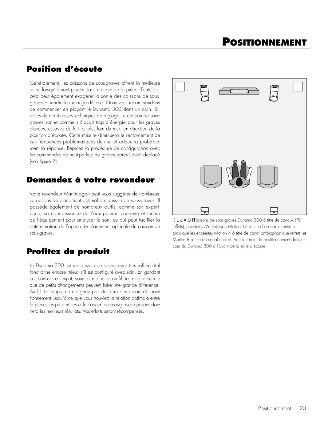 MartinLogan 300 user manual Positionnement, Position d’écoute, Demandez à votre revendeur, Profitez du produit 