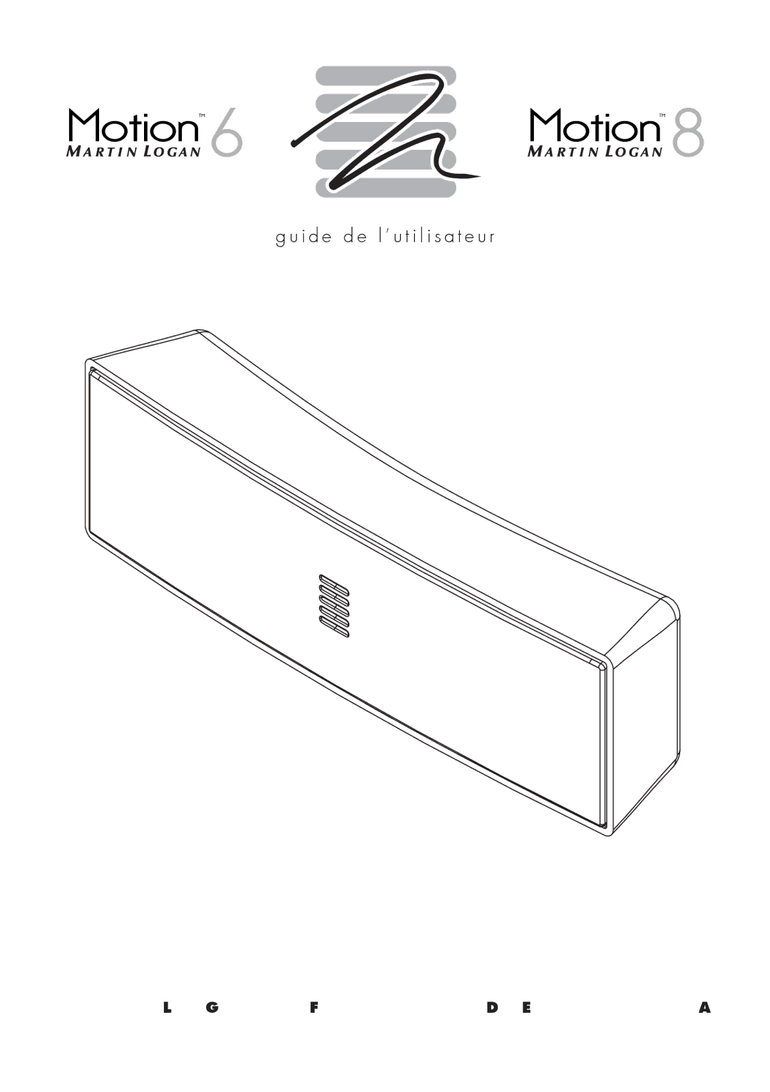 MartinLogan 6 user manual I d e d e l ’ u t i l i s a t e u r 