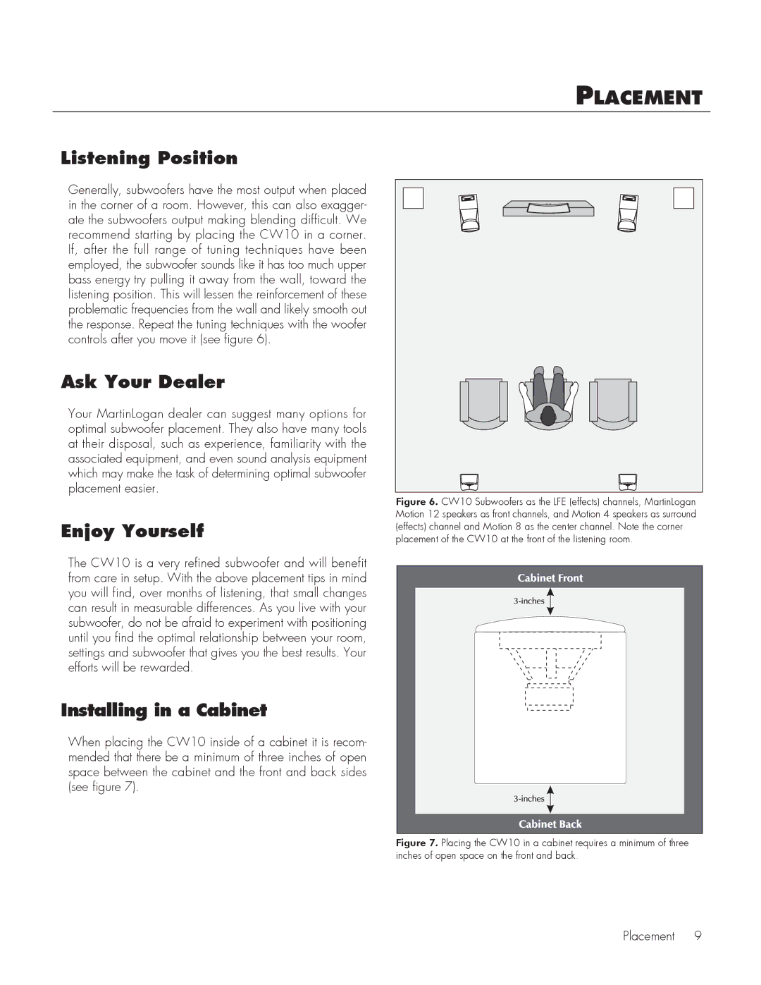 MartinLogan CW10 user manual Placement, Listening Position, Ask Your Dealer, Enjoy Yourself, Installing in a Cabinet 