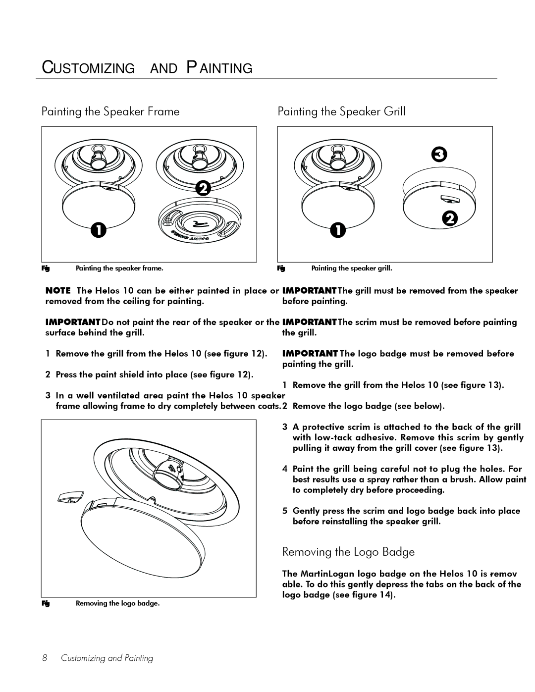 MartinLogan Helos 10 user manual Customizing and Painting, Painting the Speaker Frame Painting the Speaker Grill 