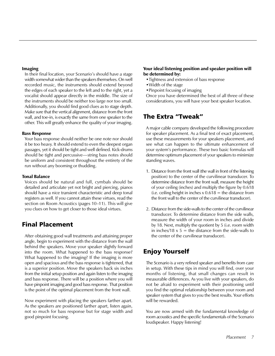 MartinLogan Loudspeaker Systems user manual Final Placement, Extra Tweak, Enjoy Yourself 