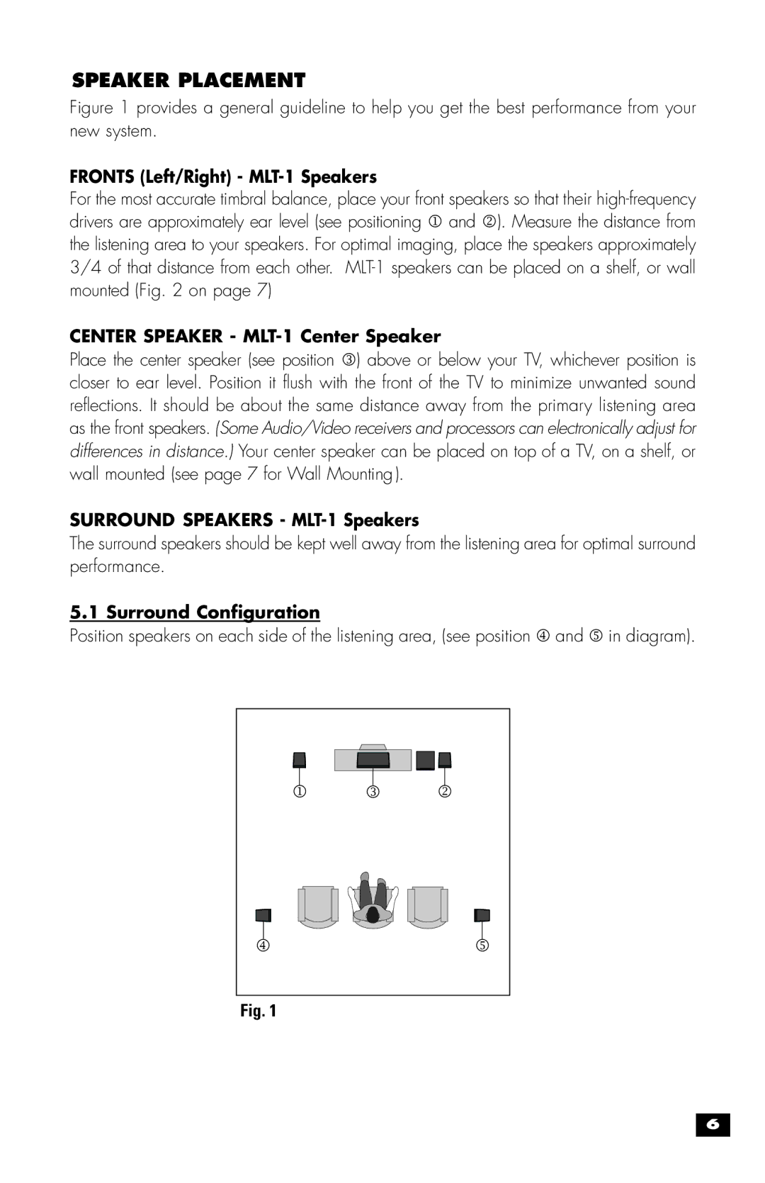 MartinLogan user manual Speaker Placement, Fronts Left/Right MLT-1 Speakers, Center Speaker MLT-1 Center Speaker 