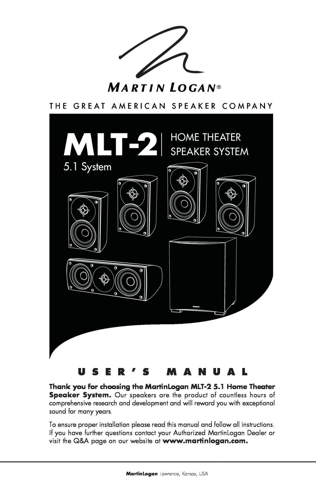 MartinLogan MLT-2 user manual U S E R ’ S M A N U A L, Home Theater Speaker System 