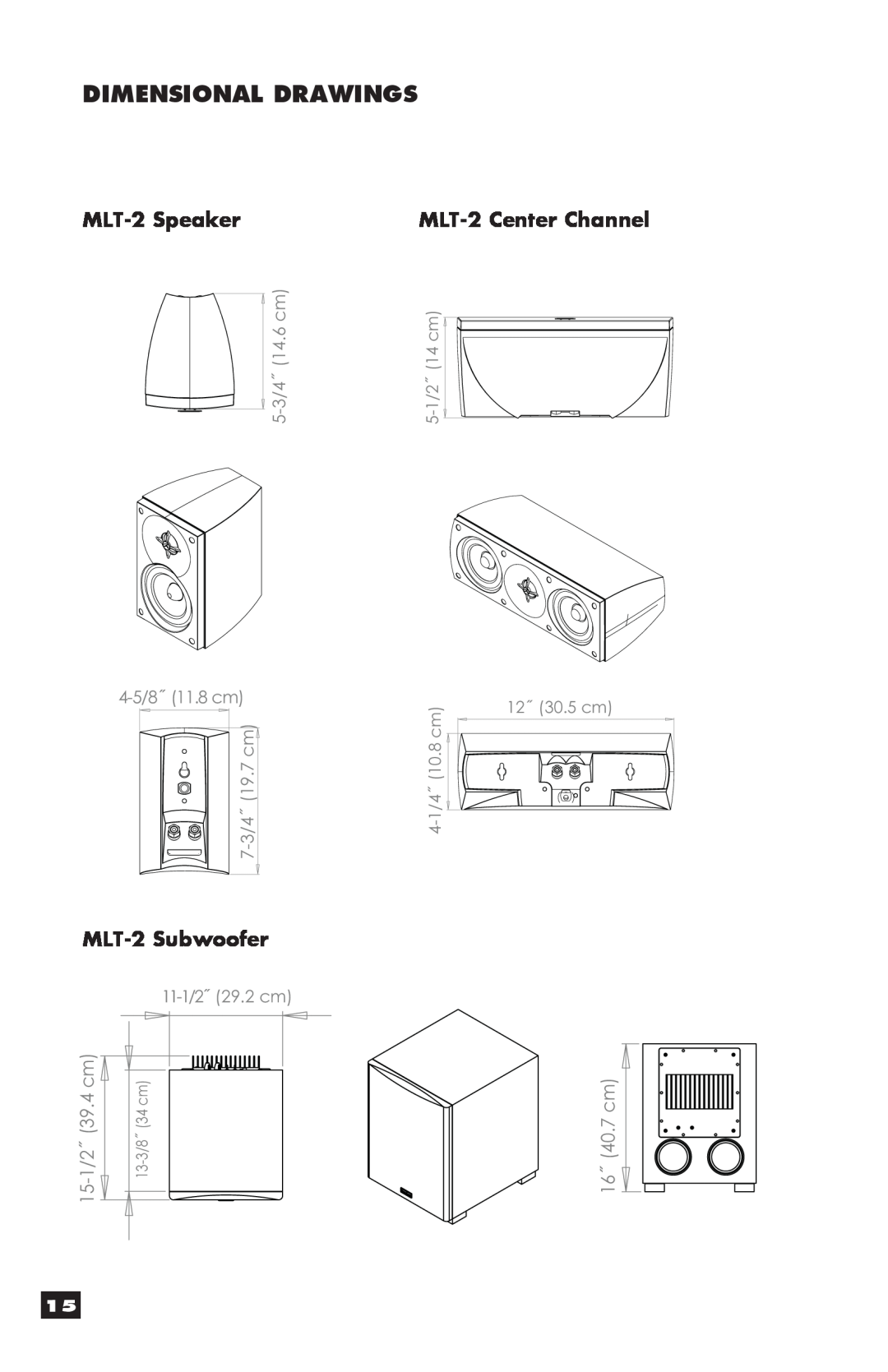 MartinLogan Dimensional Drawings, MLT-2Speaker, MLT-2Center Channel, MLT-2Subwoofer, 1/2˝39.4 cm, 16˝ 40.7 cm, 14.6 cm 