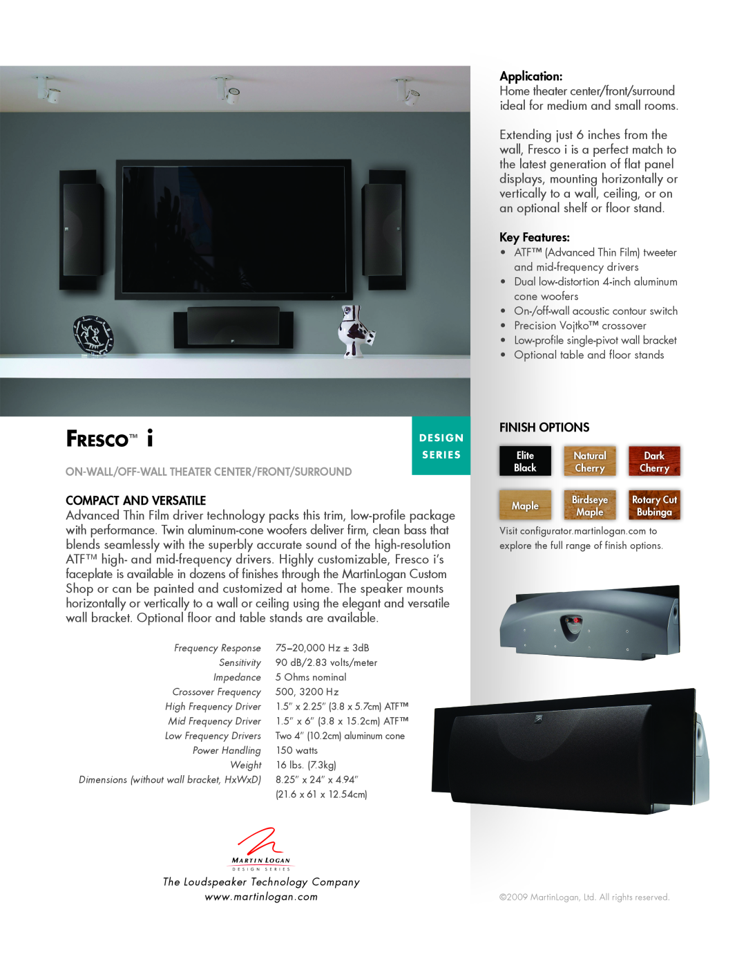 MartinLogan On-Wall/Off-Wall Theatre dimensions Fresco, compact and versatile, Application, Key Features, Finish options 