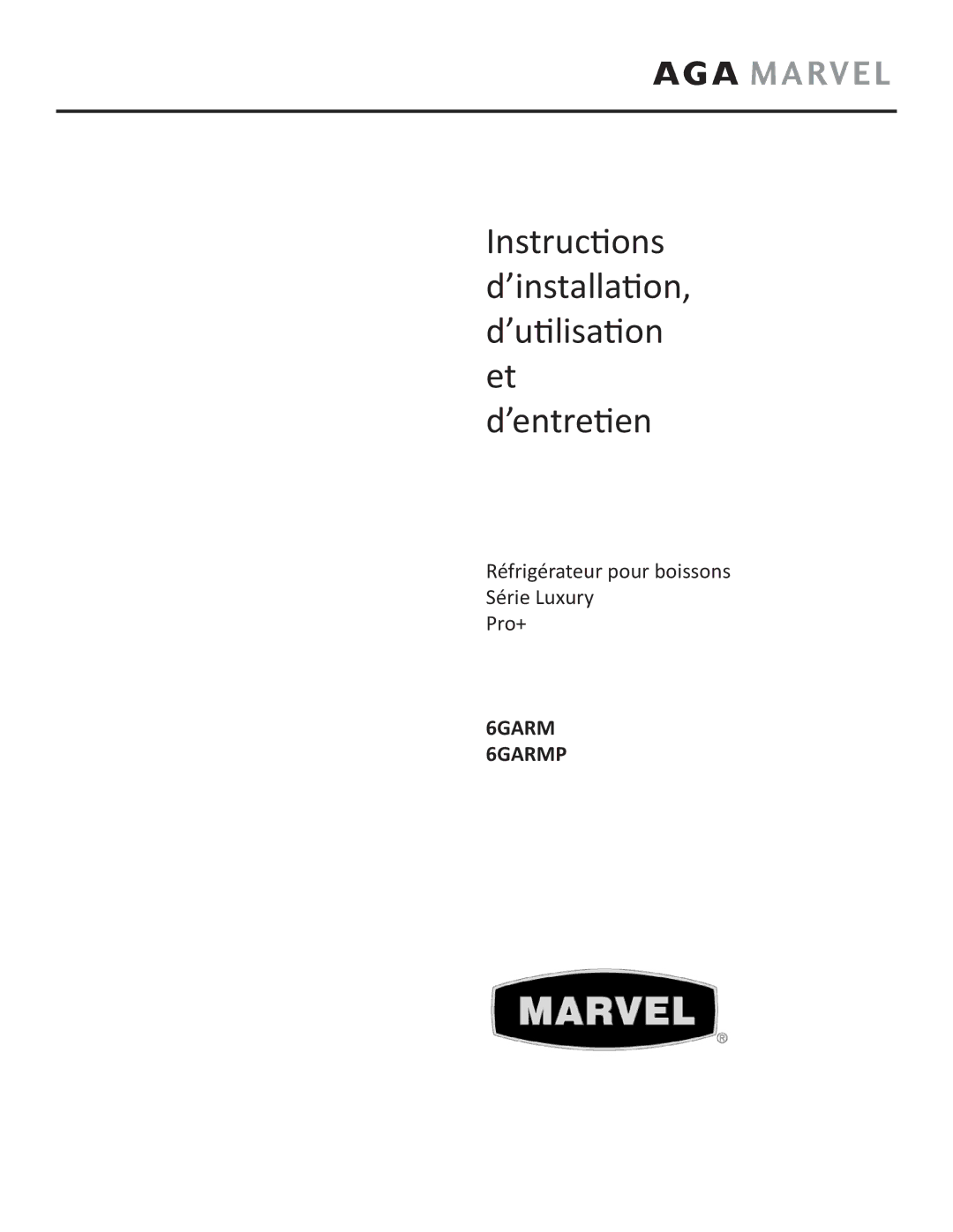 Marvel Group 6GARMP manual Instructions d’installation, d’utilisation et d’entretien 