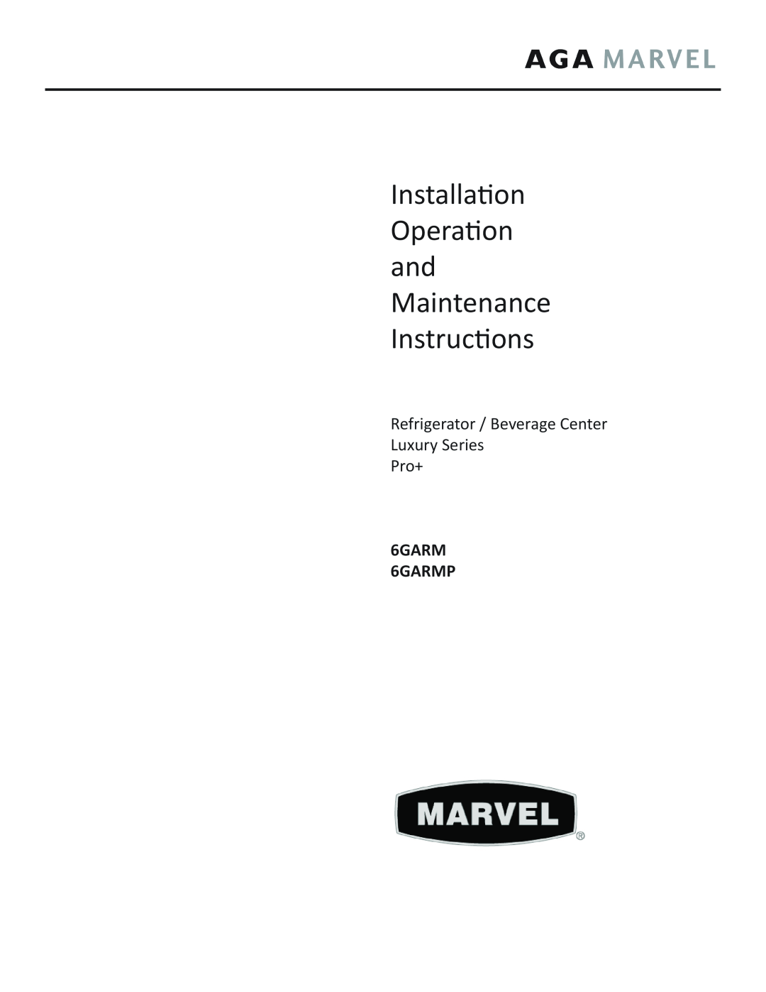 Marvel Group manual Installation Operation and Maintenance Instructions, 6GARM 6GARMP 