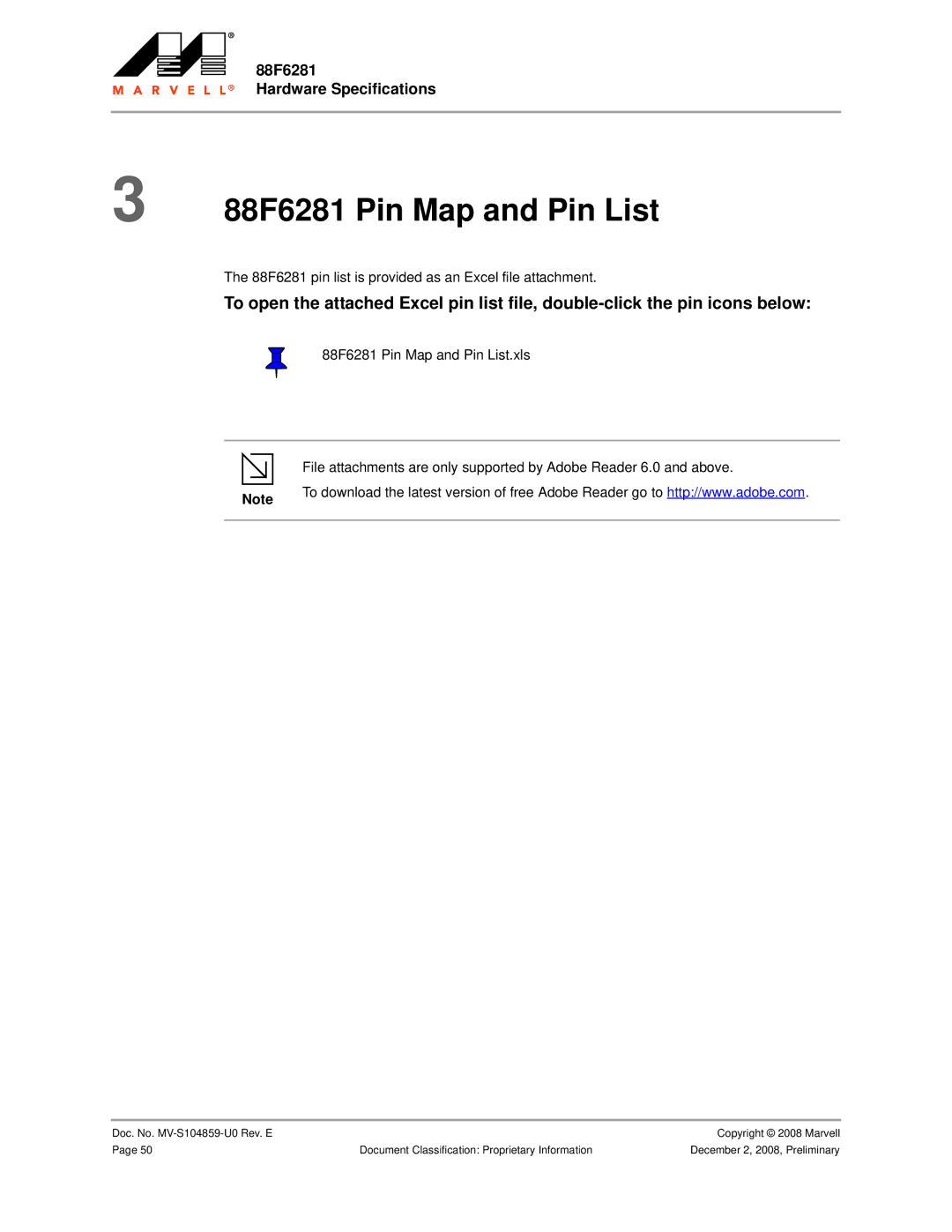 Marvel Group specifications 88F6281 Pin Map and Pin List, 88F6281 pin list is provided as an Excel file attachment 